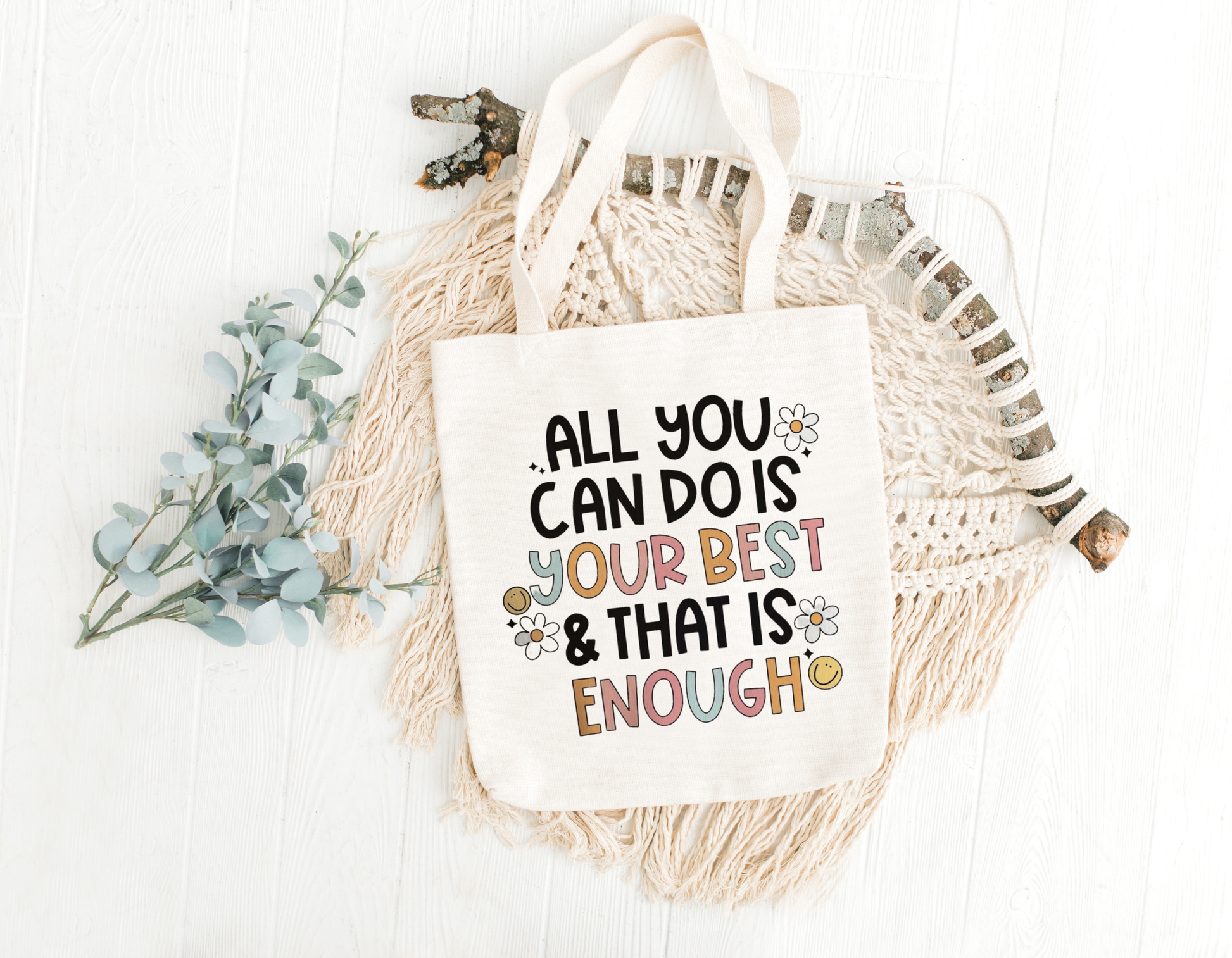 All You Can Do Is Your Best And That Is Enough Tote Bag