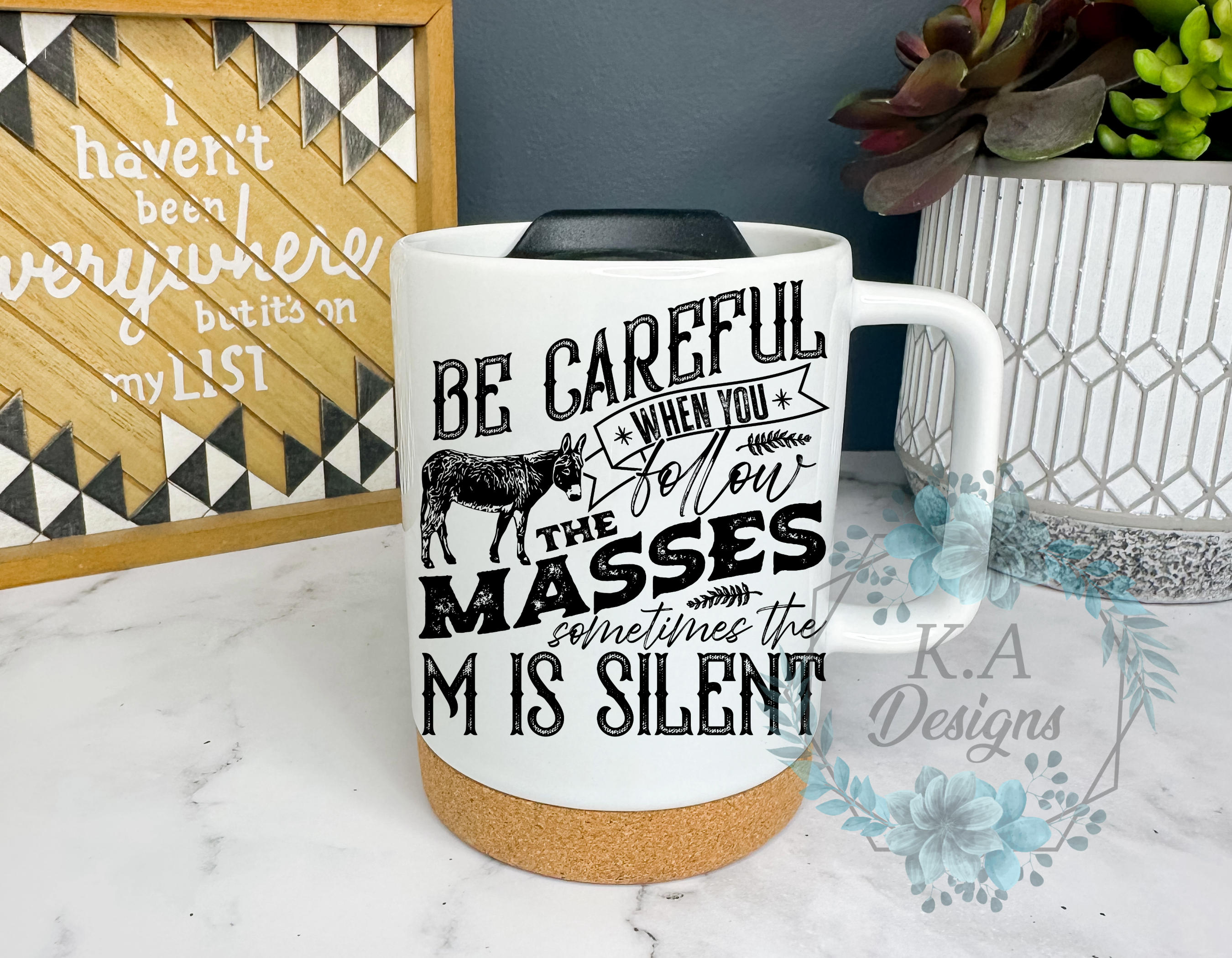 Be Careful When You Follow The Masses Cork Bottom Mug