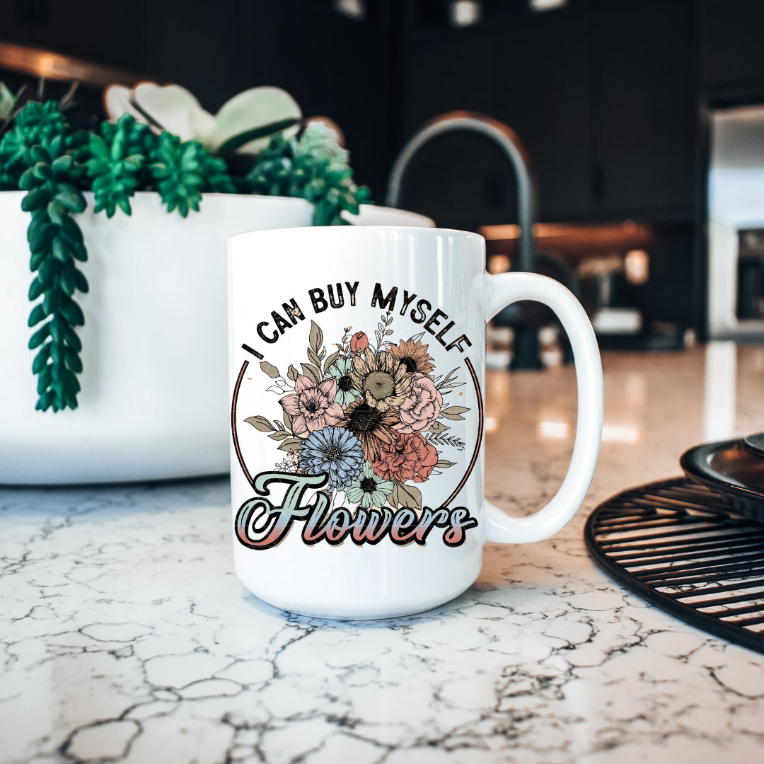 I Can buy Myself Flowers Mug