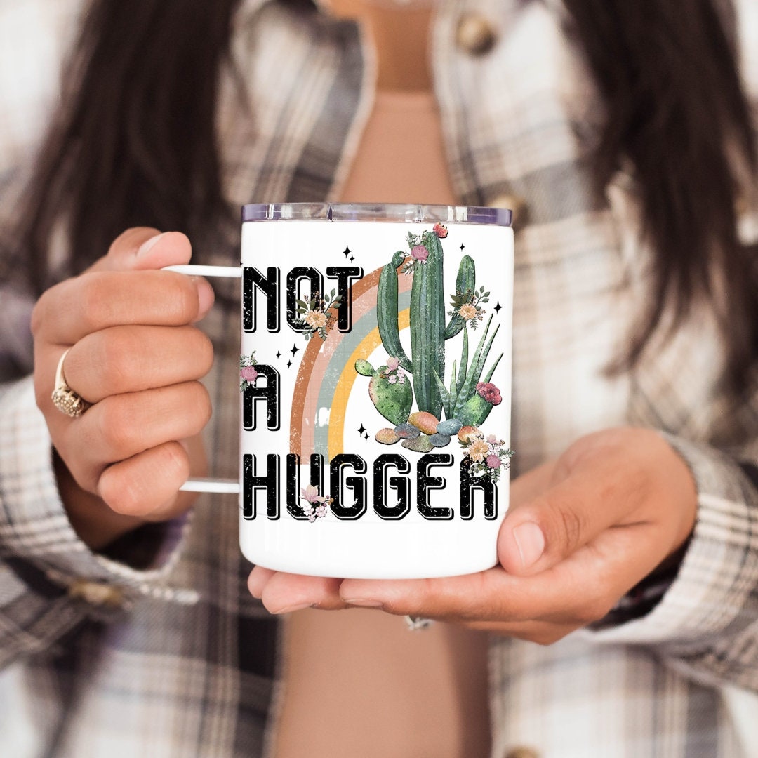 Not A Hugger Stainless Steel Mug