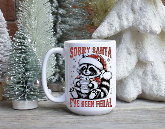 Sorry Santa I've Been Feral Mug