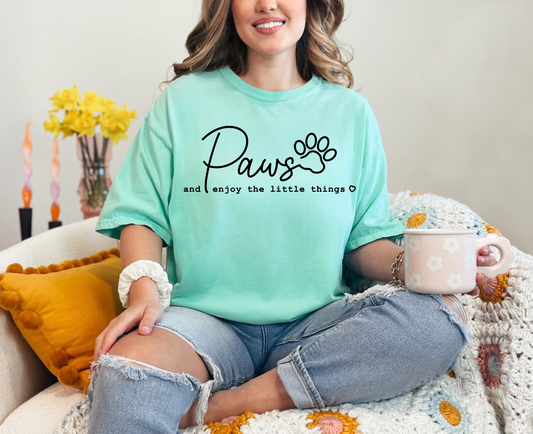 Paws and Enjoy The Little Things T-Shirt