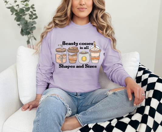 Beauty Comes In All Shapes and Sizes Long Sleeve