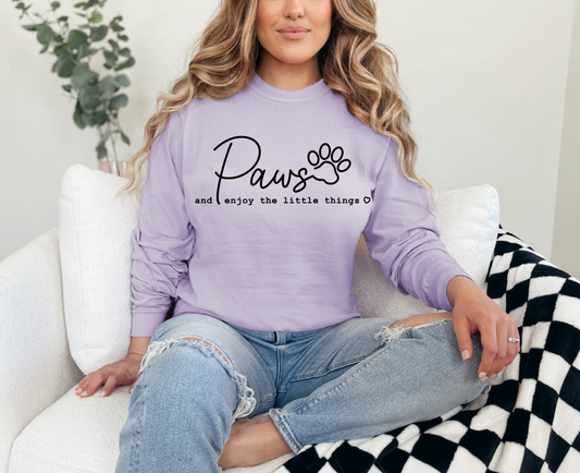 Paws And Enjoy The Little Things Long Sleeve