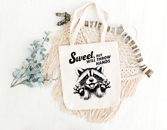 Sweet But Will Throw Hands Tote Bag