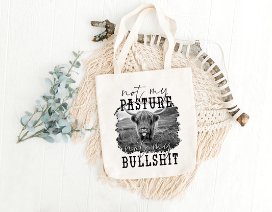 Not My Pasture Tote Bag