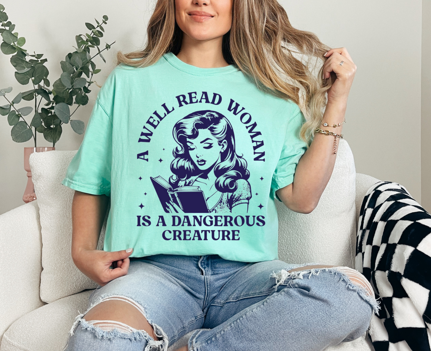 A Well Read Woman Is A Dangerous Creature T-Shirt