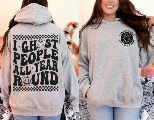 I Ghost People All Year Round Hoodie