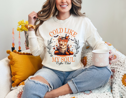 Cold Like My Soul Coffee Club Long Sleeve