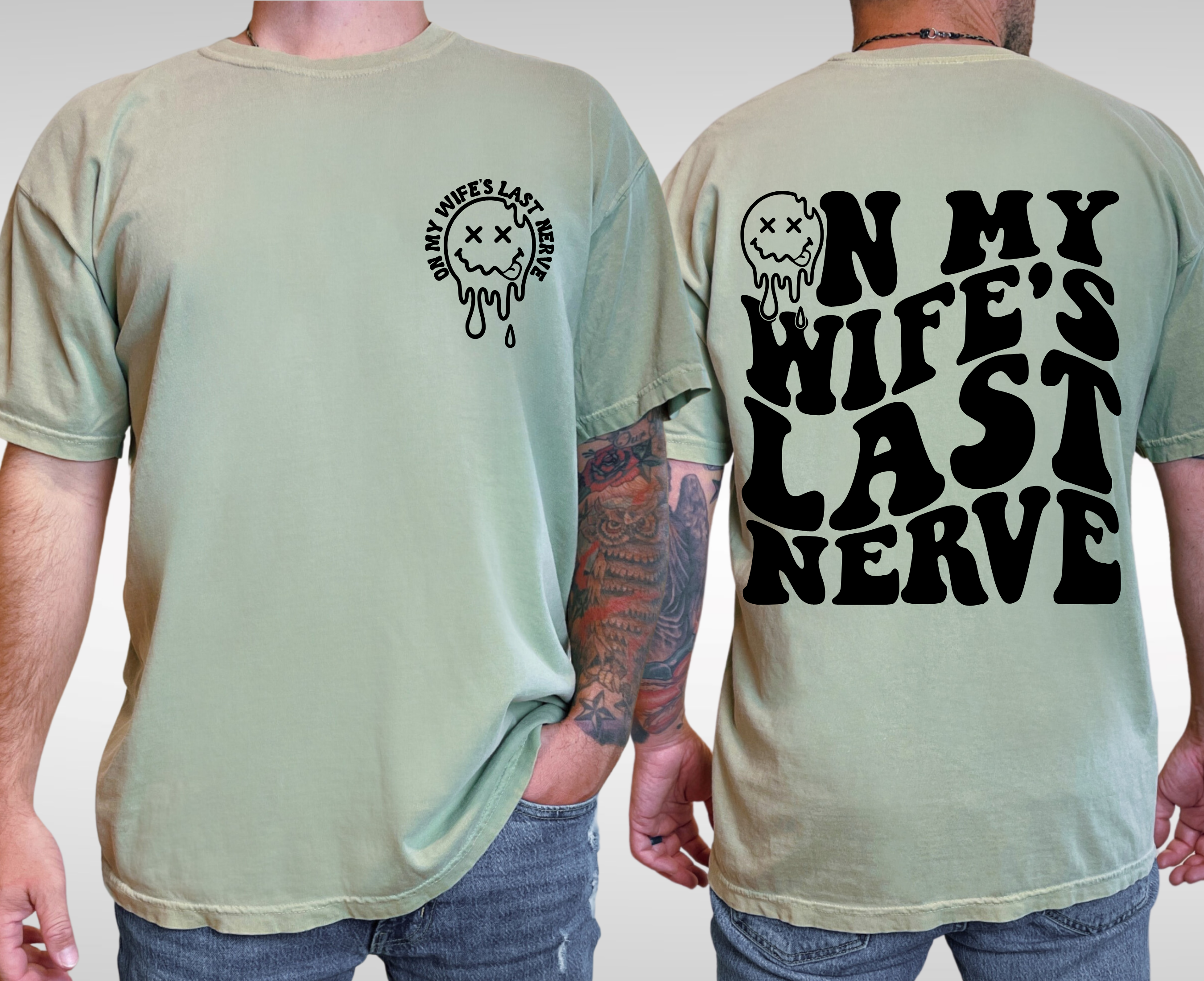On My Wife's Last Nerve T-Shirt