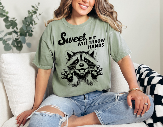 Sweet But Will Throw Hands T-Shirt