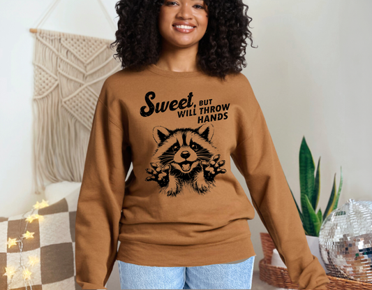 Sweet But Will Throw Hands Sweatshirt