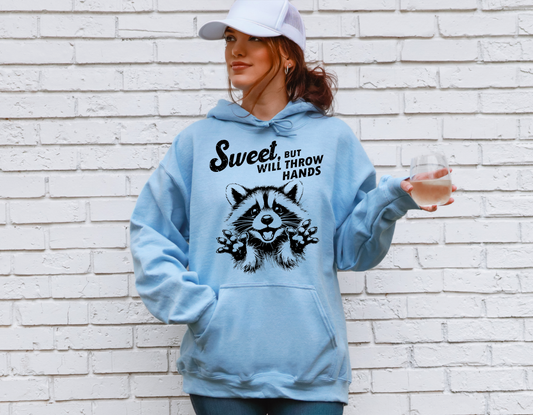 Sweet But Will Throw Hands Hoodie