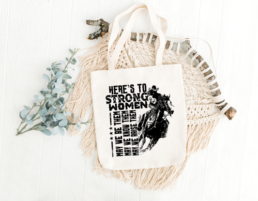 Here's To Strong Women Tote Bag