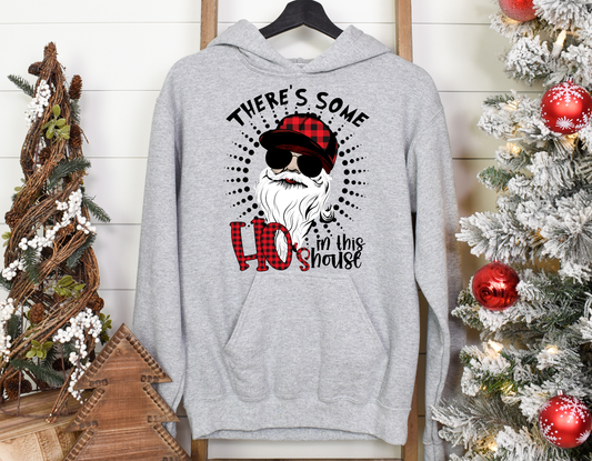 Ho's In This House Hoodie