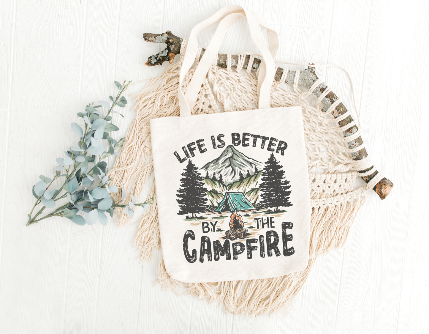 Life Is Better By The Campfire Tote Bag