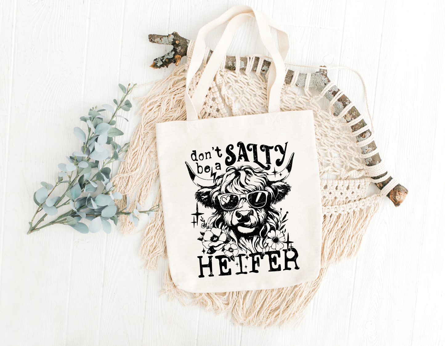 Don't Be A Salty Heifer Tote Bag