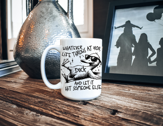 Whatever Life Throws At You Duck Mug