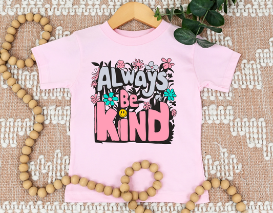 Always Be Kind Toddler T-Shirt