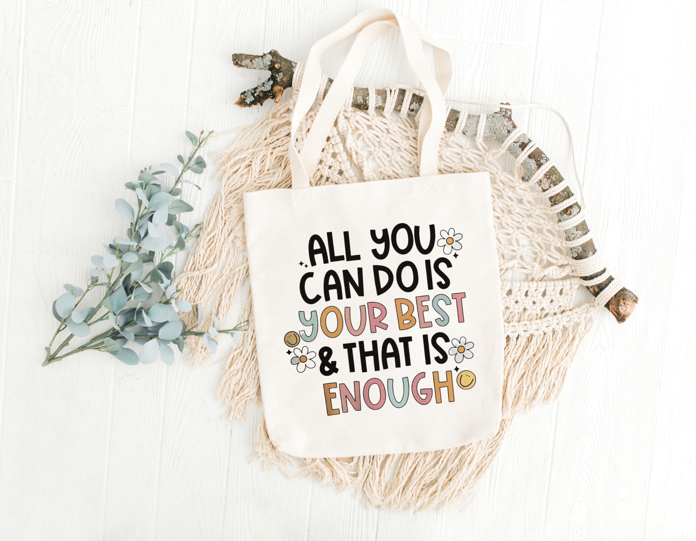 All You Can Do Is Your Best And That Is Enough Tote Bag