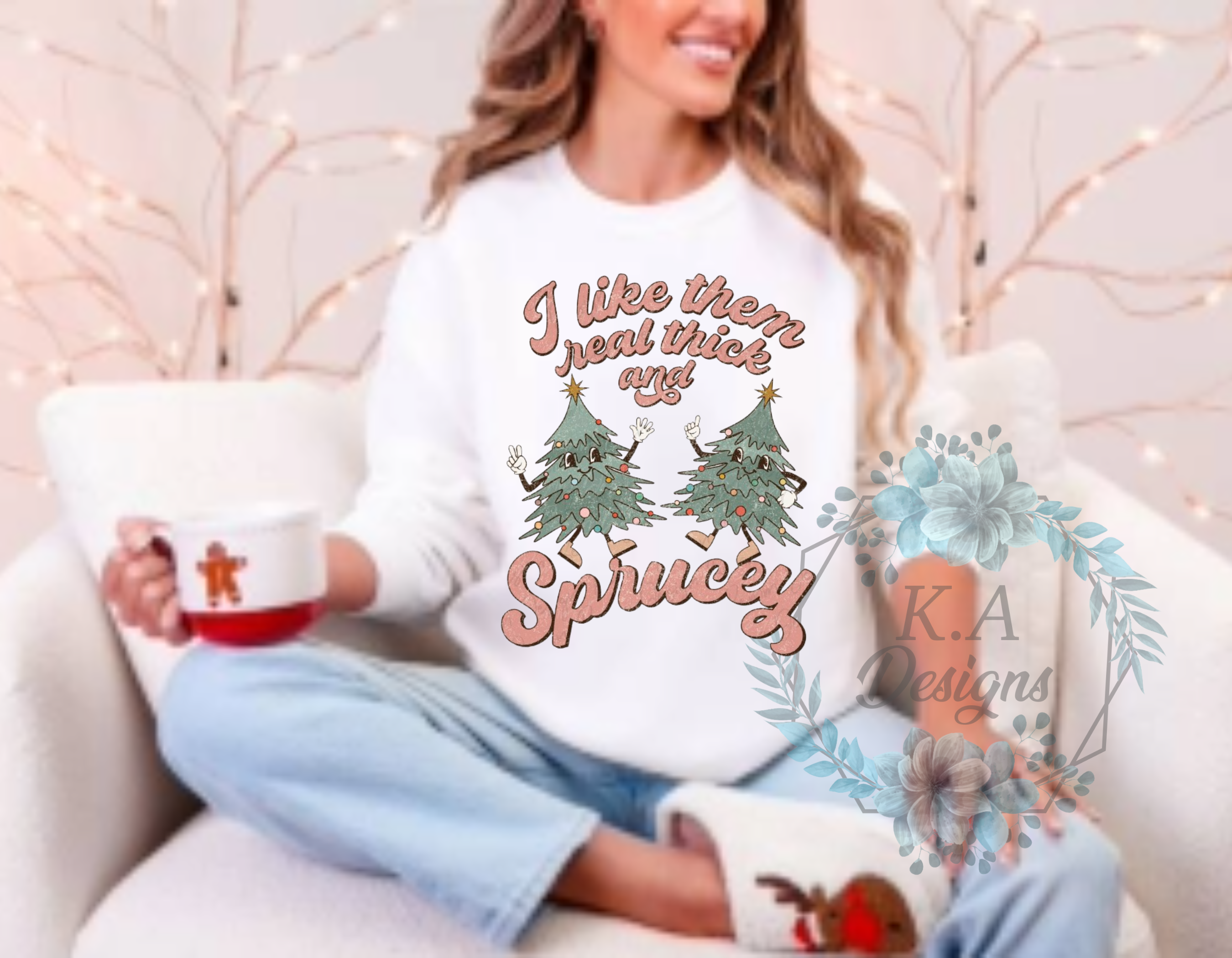 Real Thick And Sprucey Sweatshirt