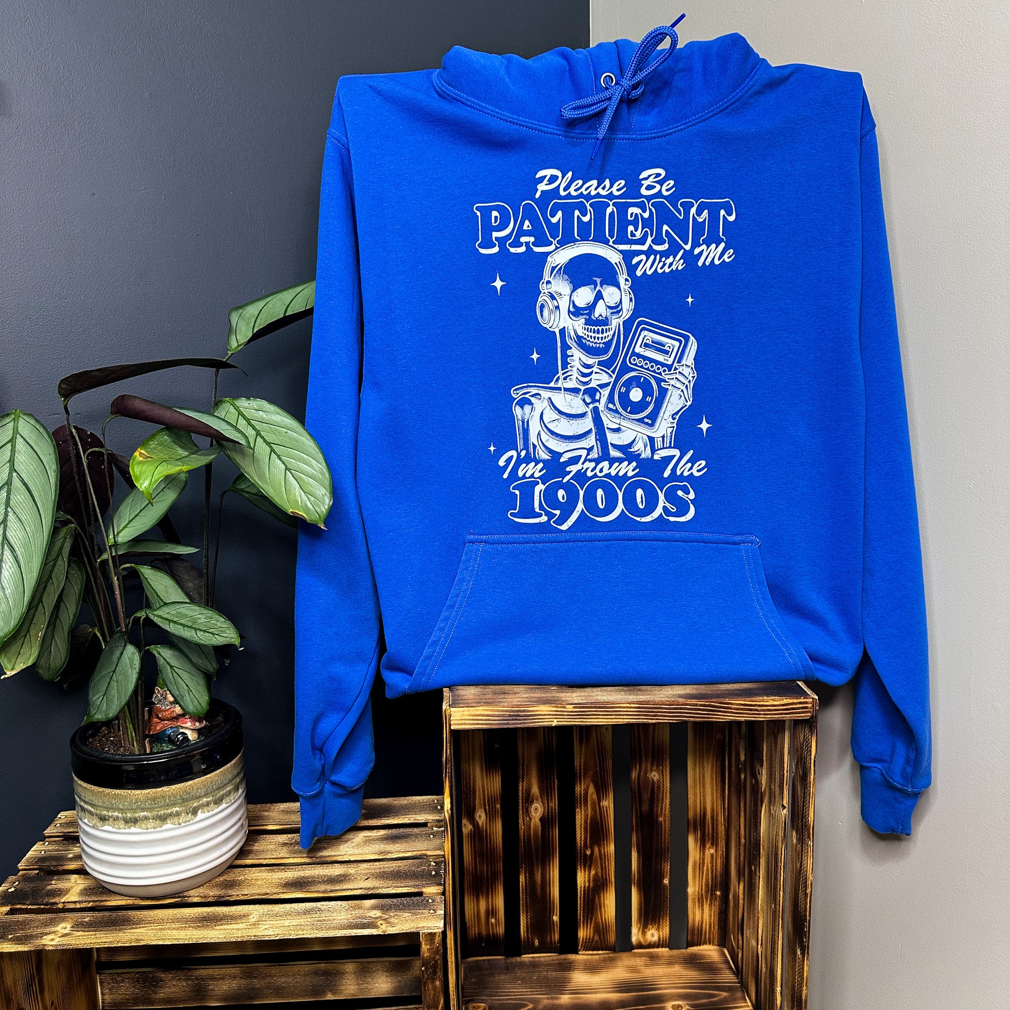 Please Be Patient With Me I'm From The 1900's Hoodie
