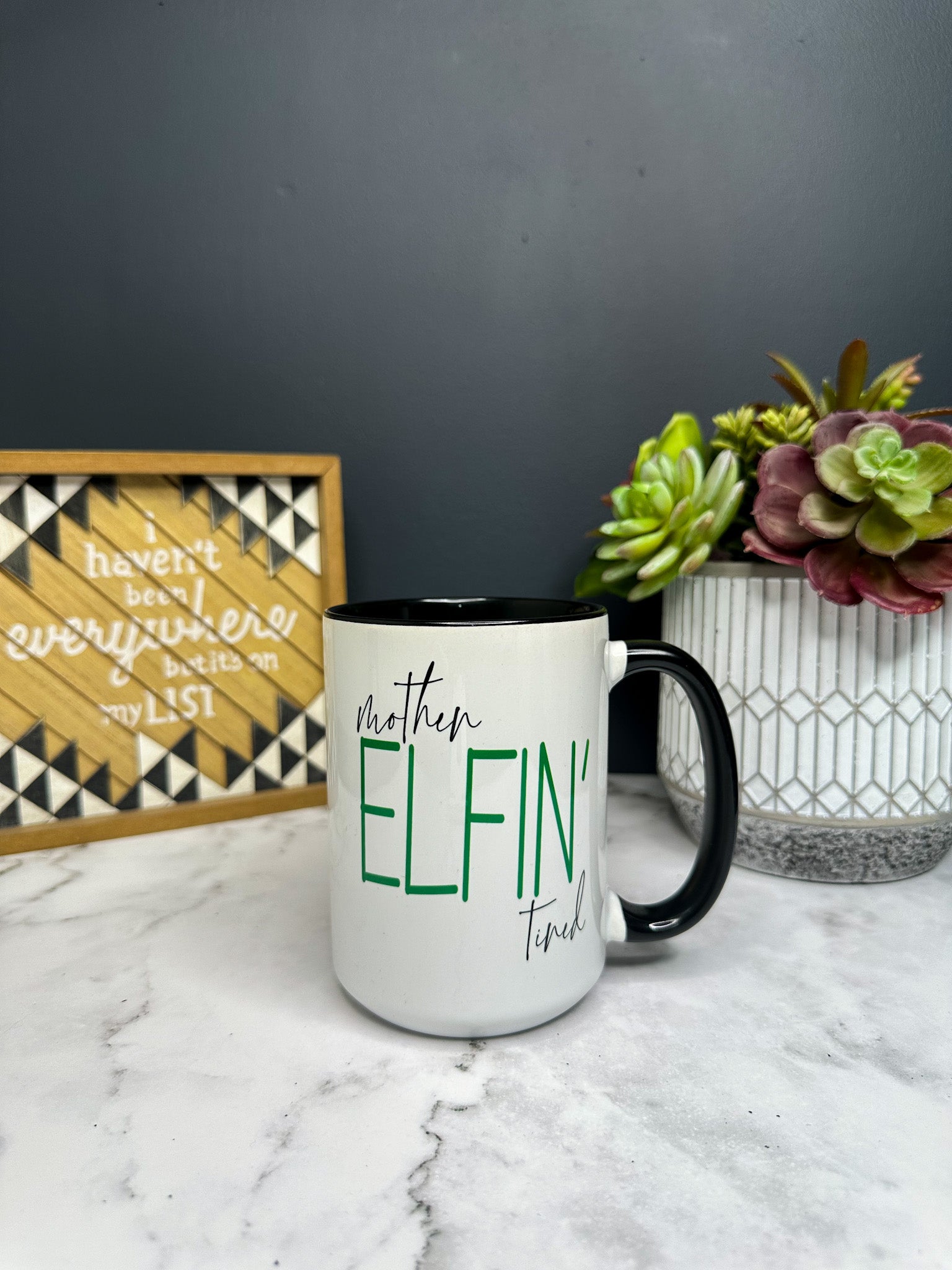 Mother Elfin' Tired Mug