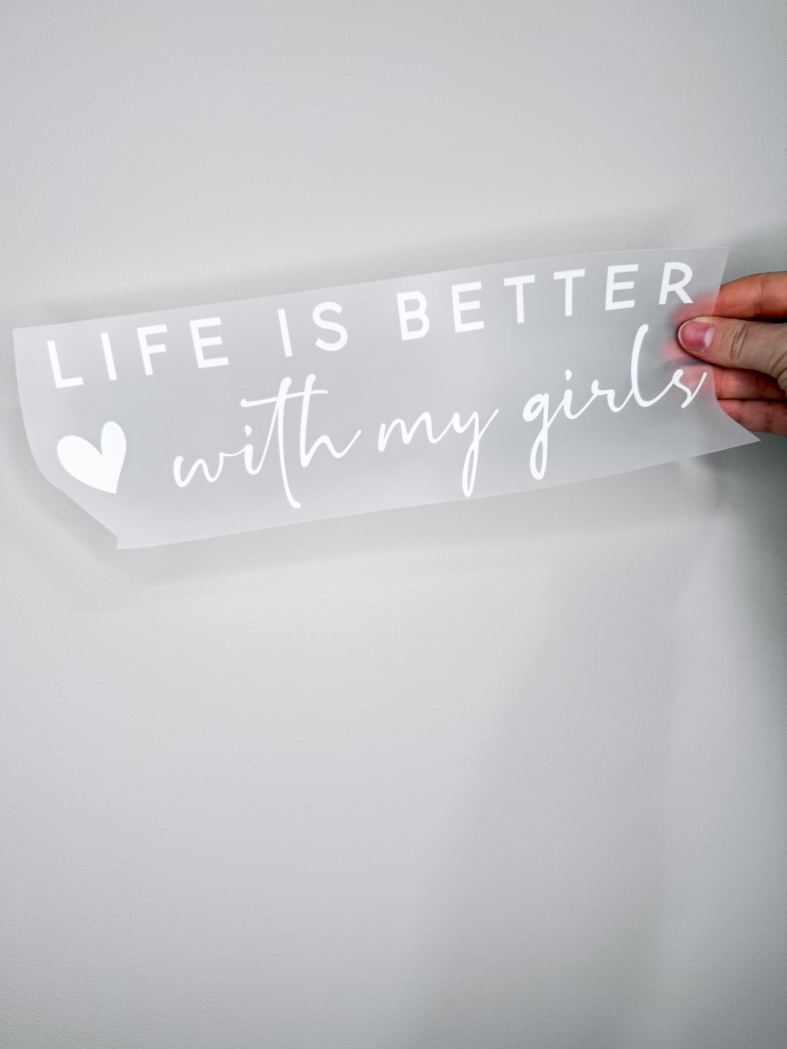 Life Is Better With My Girls-Create Your Own Apparel