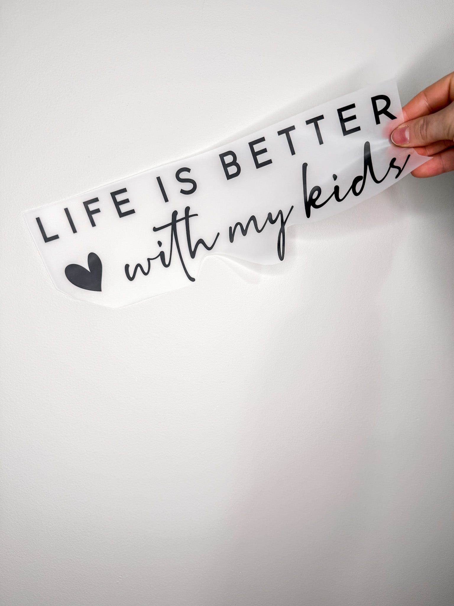 Life Is Better With My Kids-Create Your Own Apparel