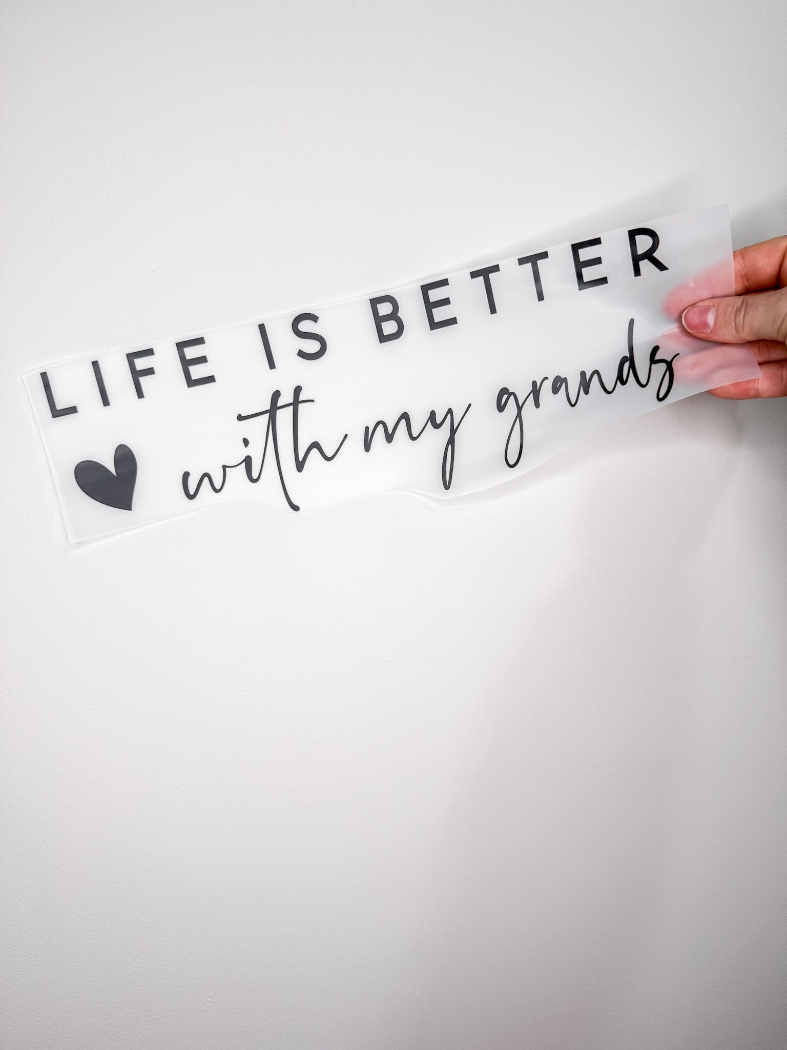 Life Is Better With My Grands-Create Your Own Apparel