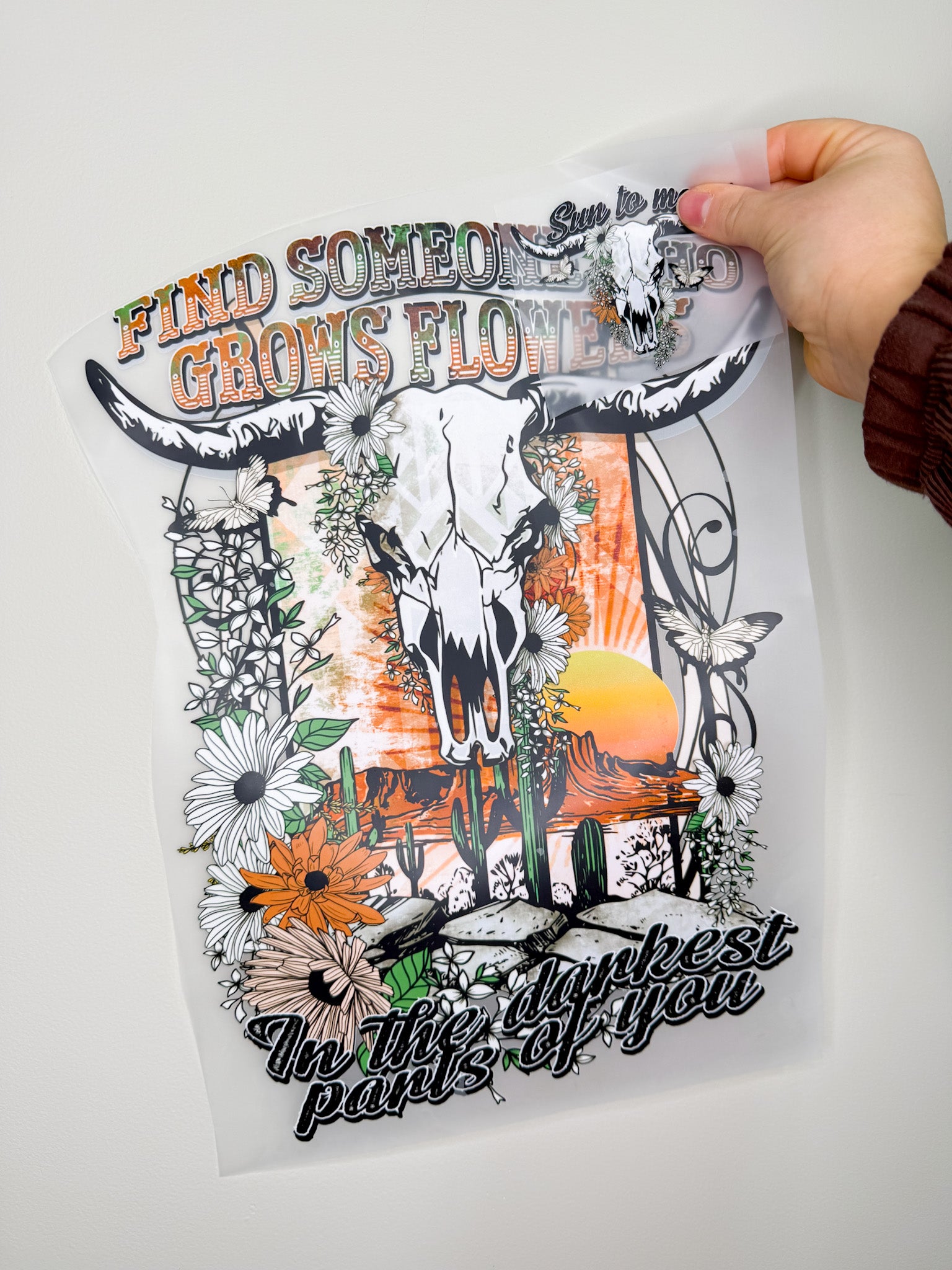 Find Someone Who Grows Flowers In The Darkest Parts Of You-Create Your Own Apparel