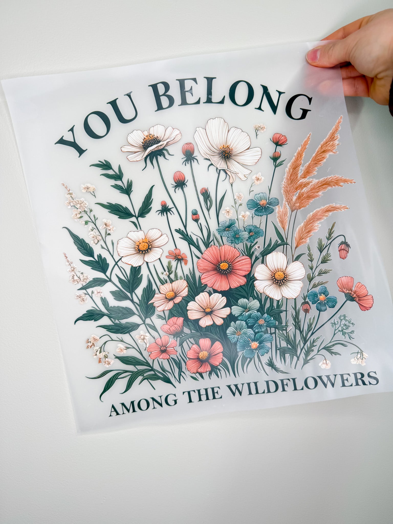 You Belong Among The Wildflowers-Create Your Own Apparel