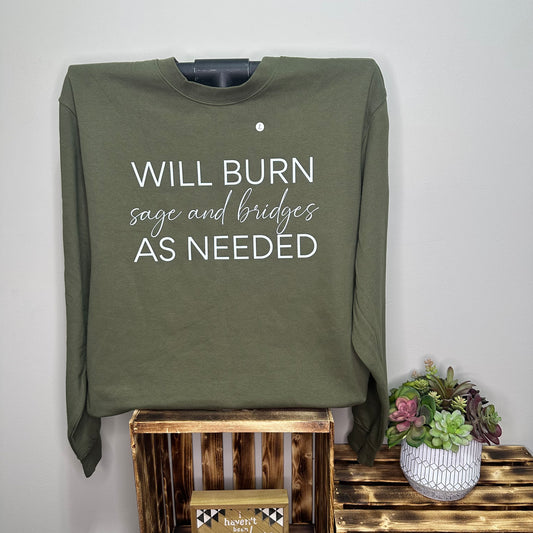 Will Burn Sage And Bridges Sweatshirt