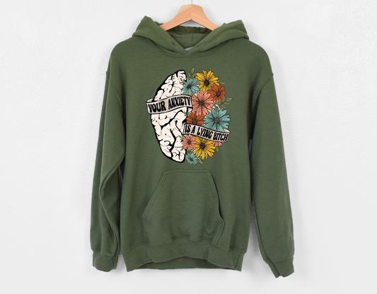 Your Anxiety Is A Lying B*tch Hoodie