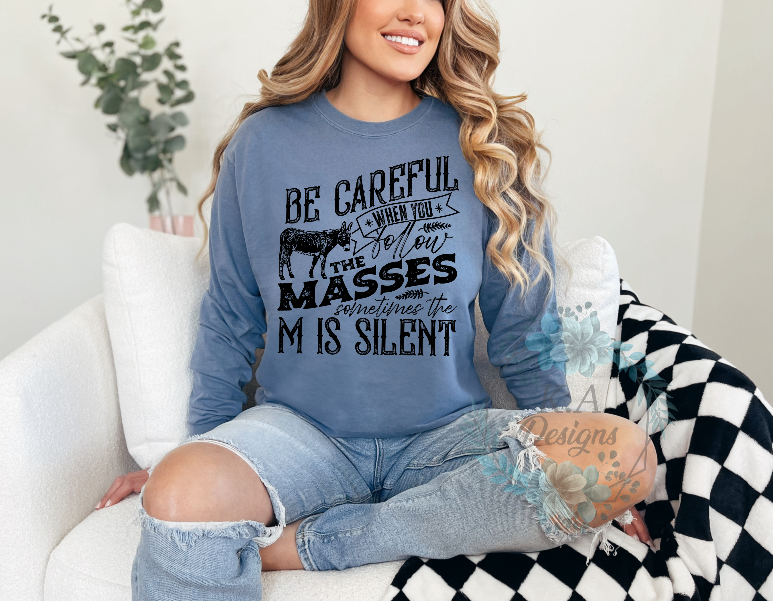 Be Careful Of The Masses Long Sleeve