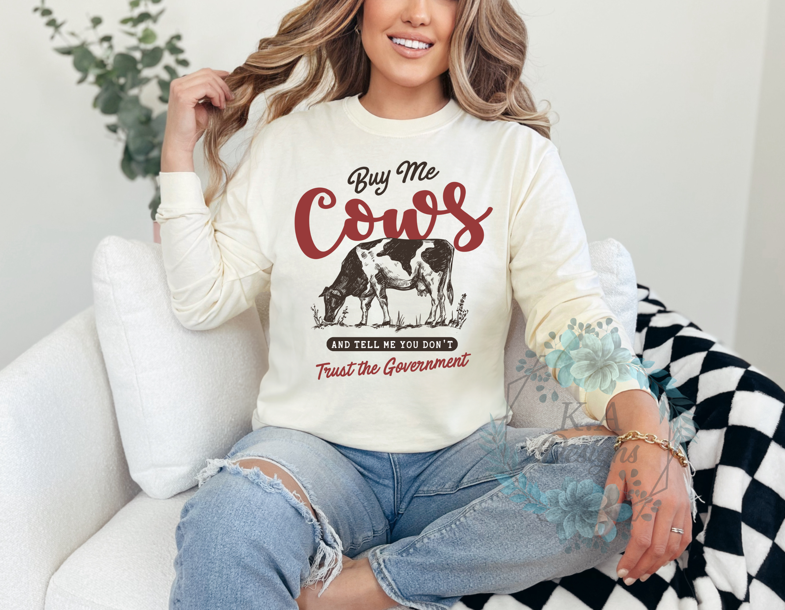 Buy Me Cows And Tell Me You Don't Trust The Government Long Sleeve