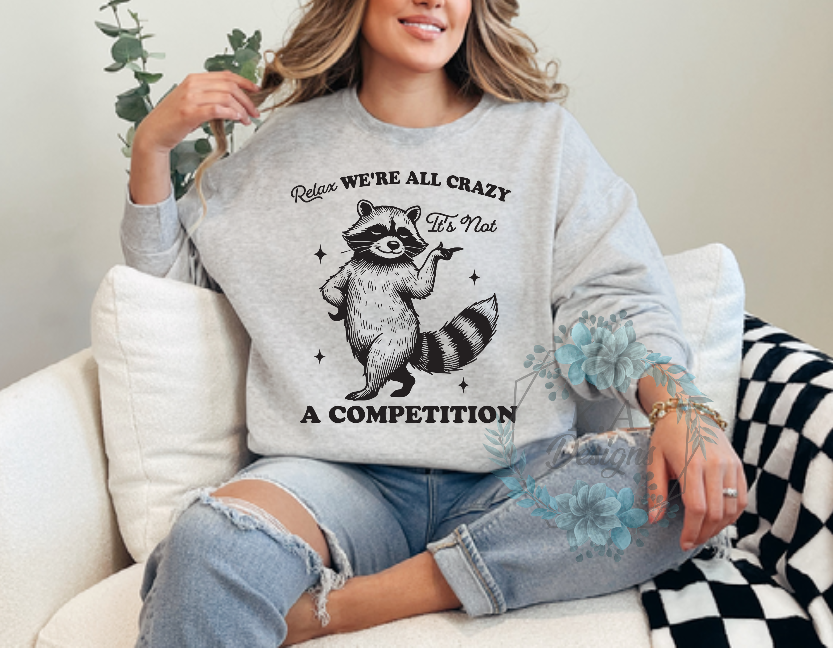 We're All Crazy It' Not A Competition Sweatshirt
