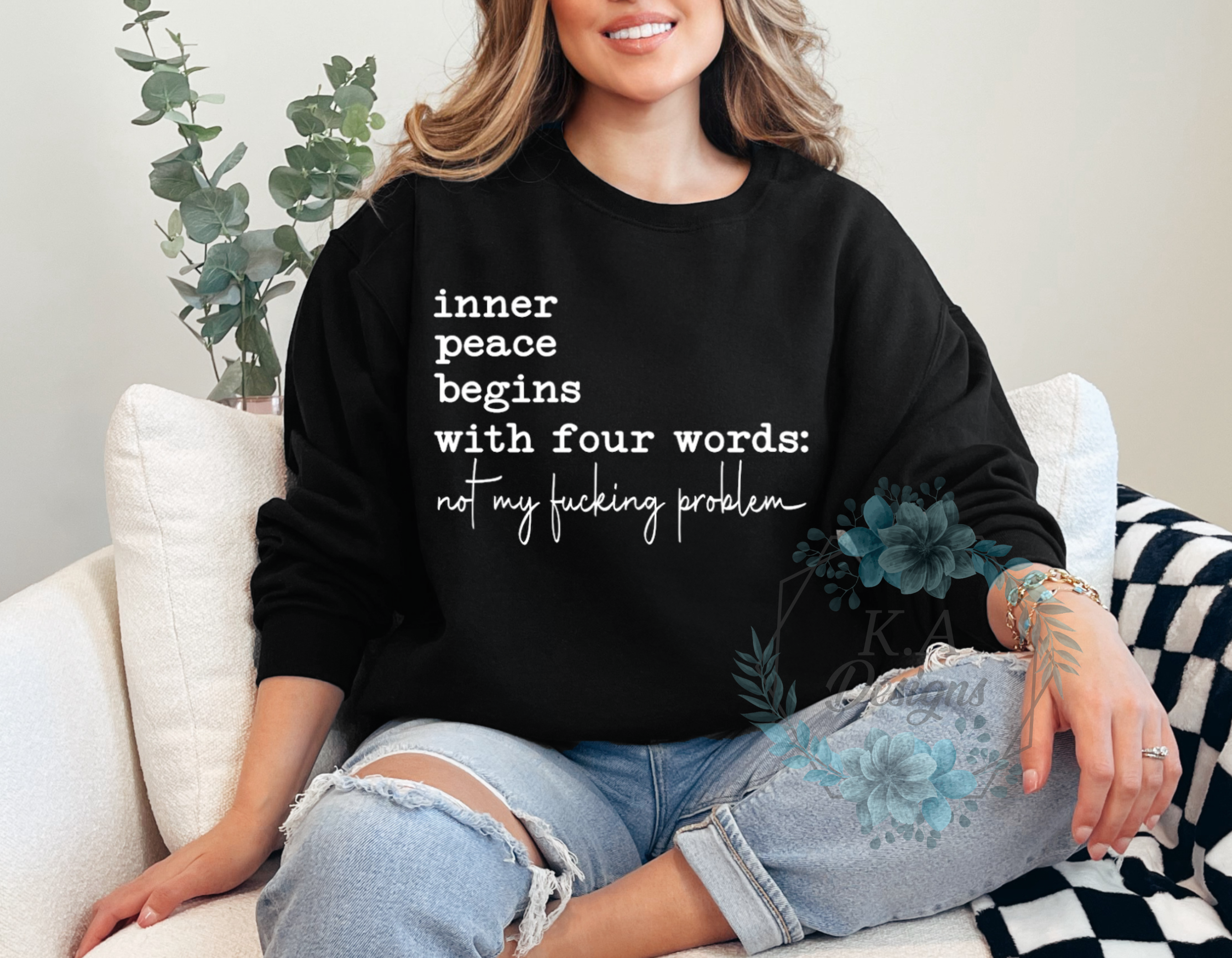 Inner Peace Begins With Four Words Sweatshirt