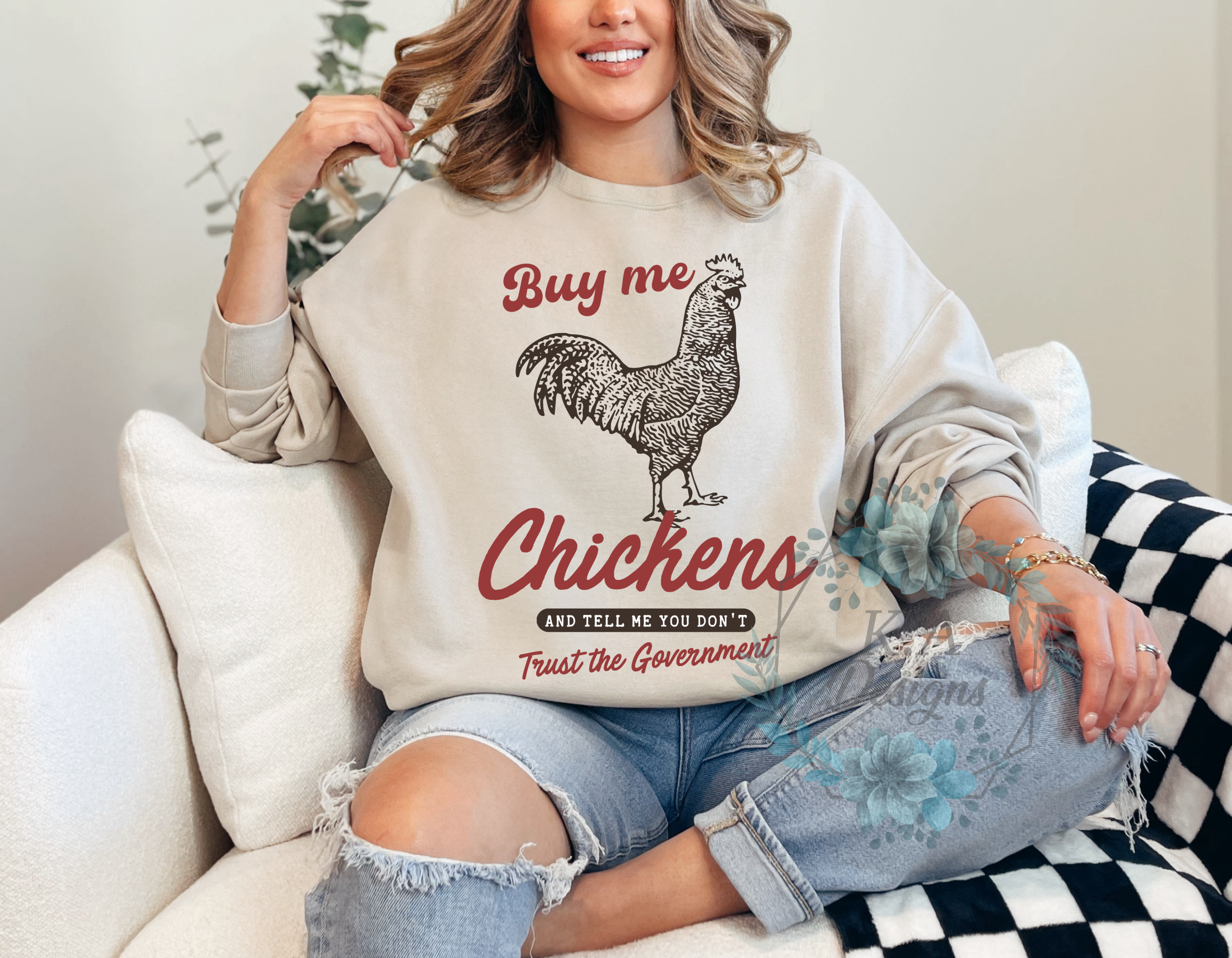 Buy Me Chickens And Tell Me You Don't Trust The Government Sweatshirt