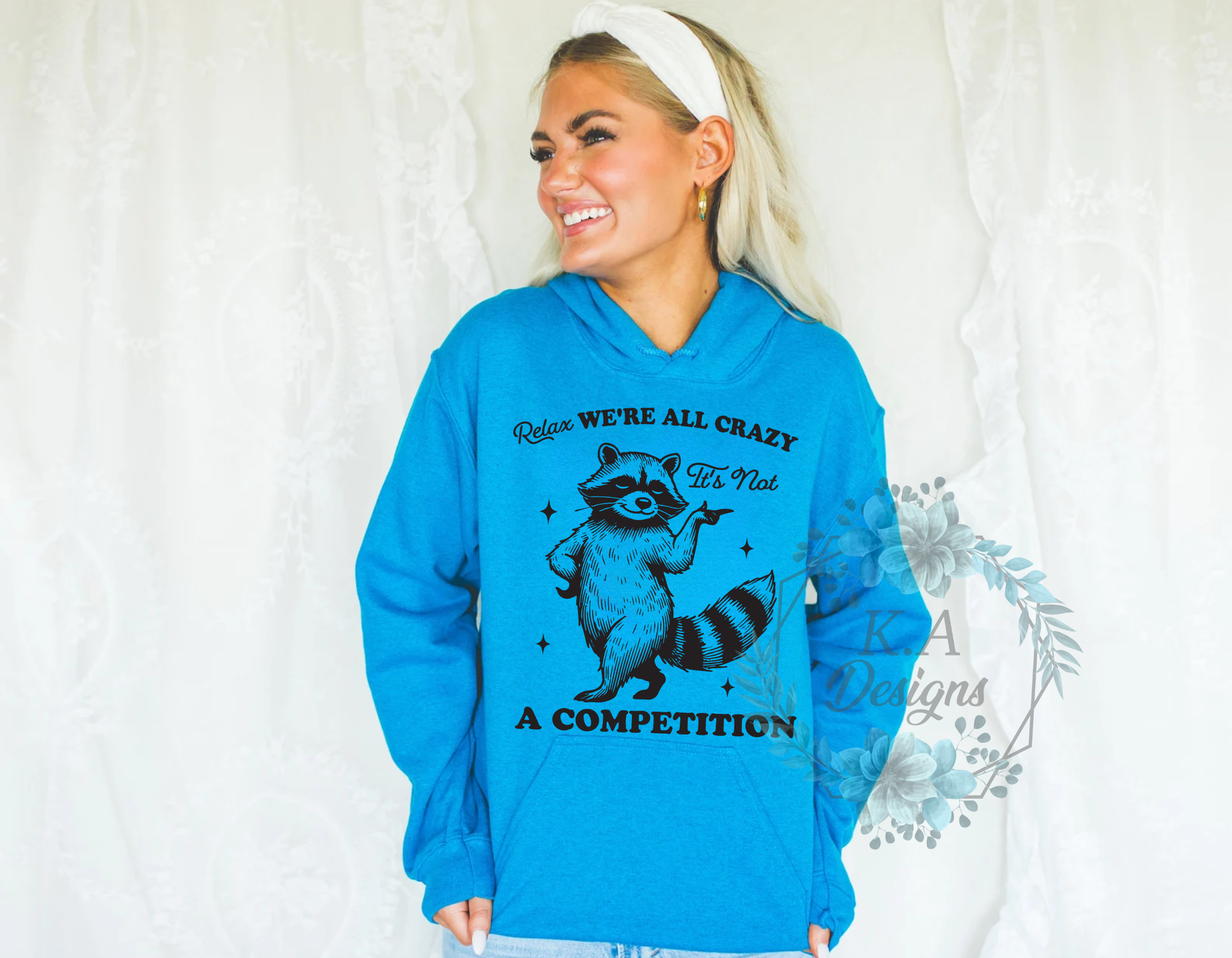 We're All Crazy It's Not A Competition Hoodie