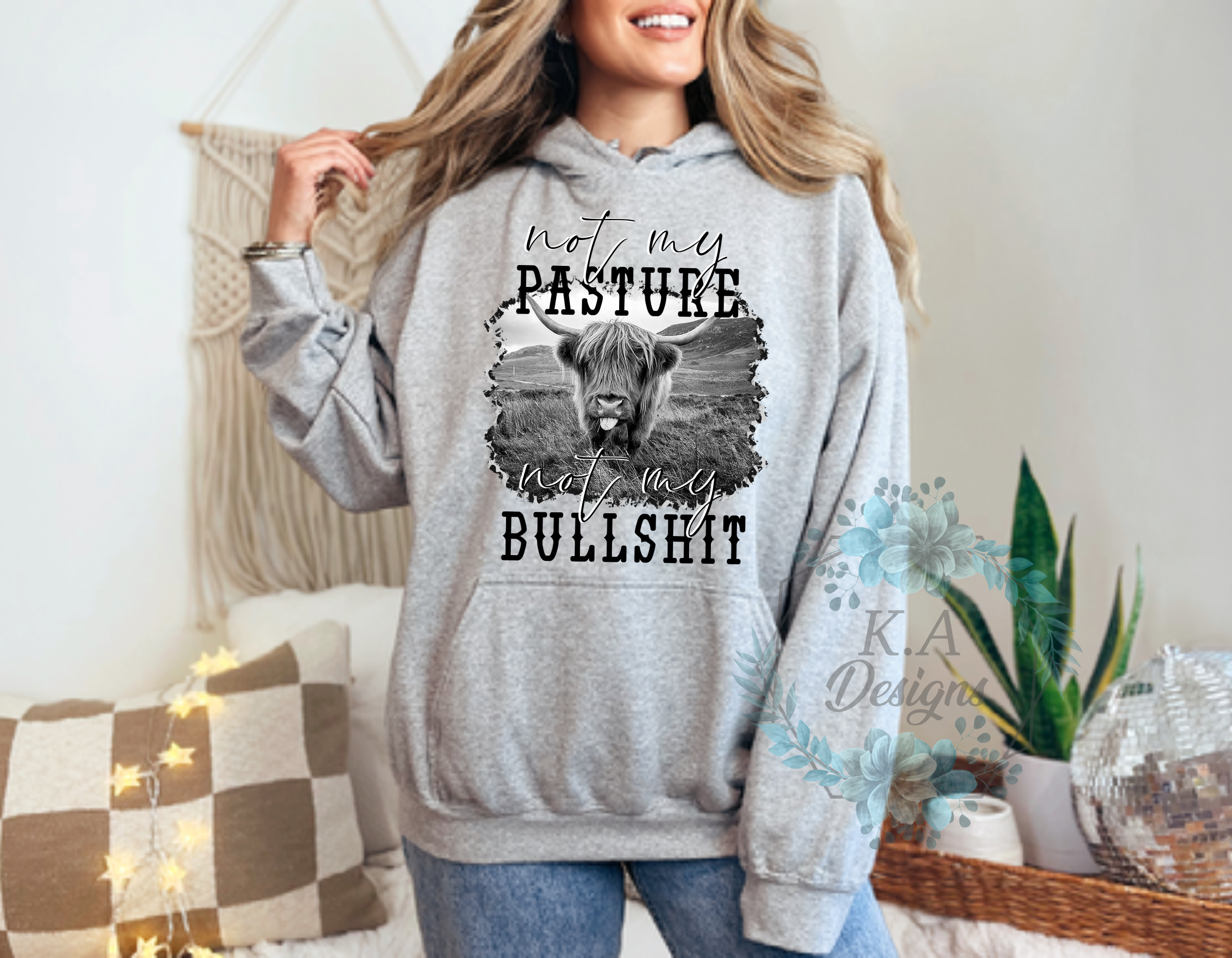 Not My Pasture Not My Bullshit Hoodie