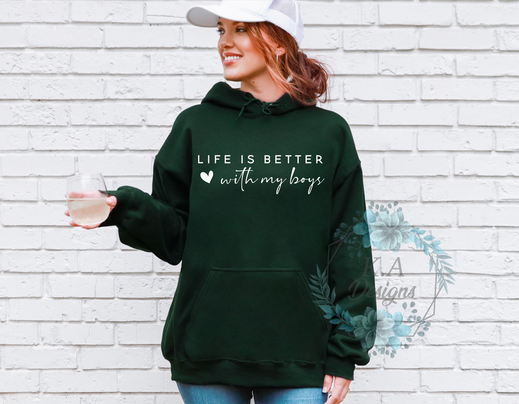 Life Is Better With My Boys Hoodie