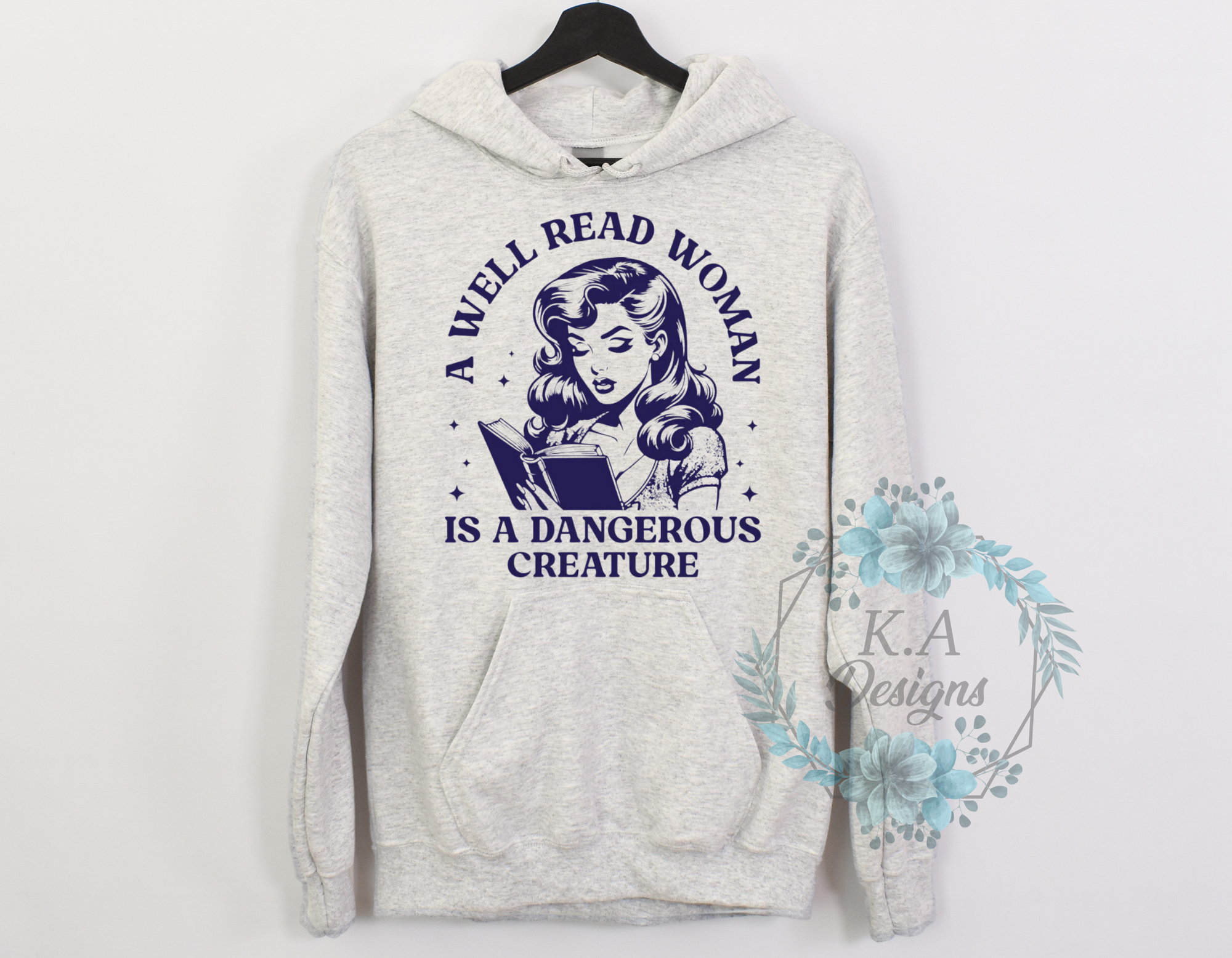 A Well Read Woman Is A Dangerous Creature Hoodie