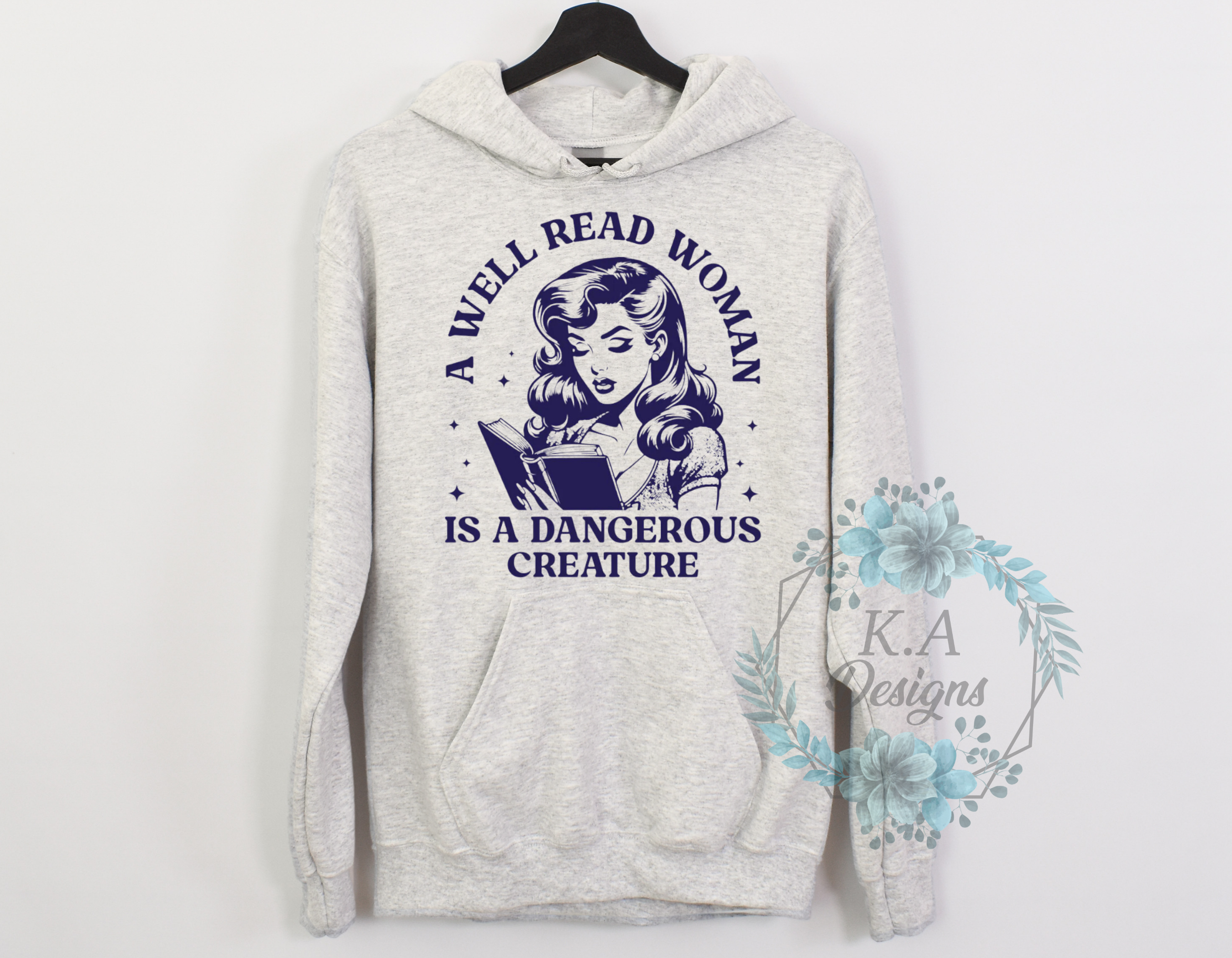 A Well Read Woman Is A Dangerous Creature Hoodie