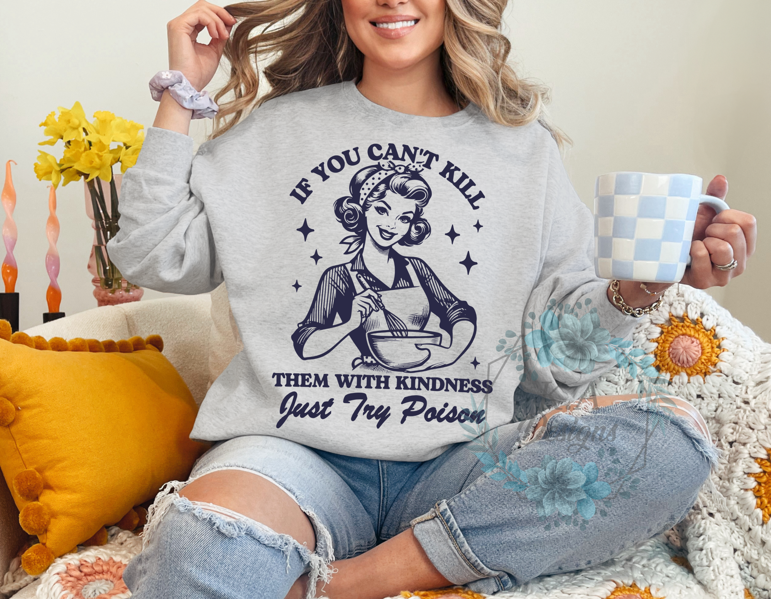 If You Can't Kill Them With Kindness-Navy Sweatshirt