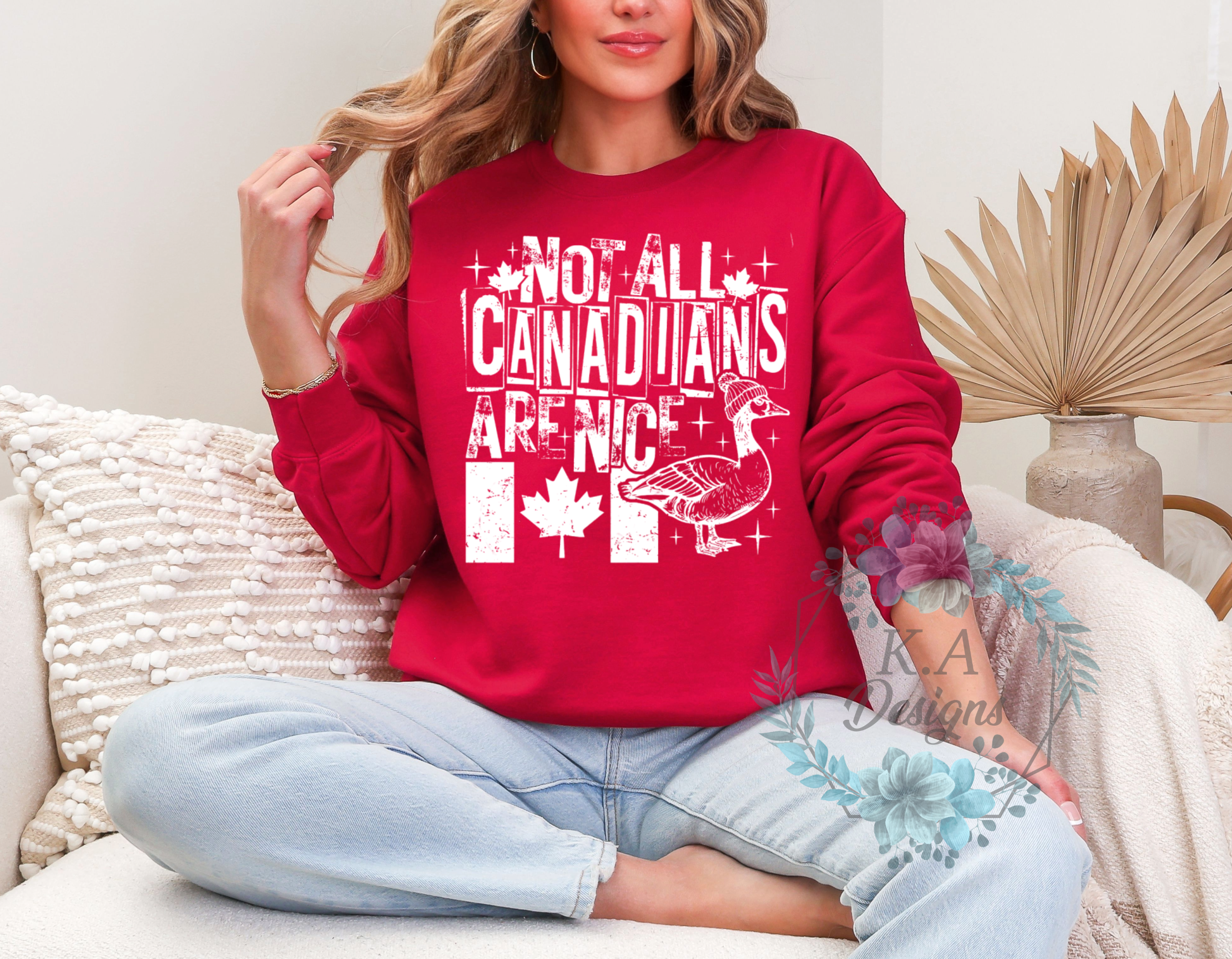 Not All Canadian's Are Nice Sweatshirt