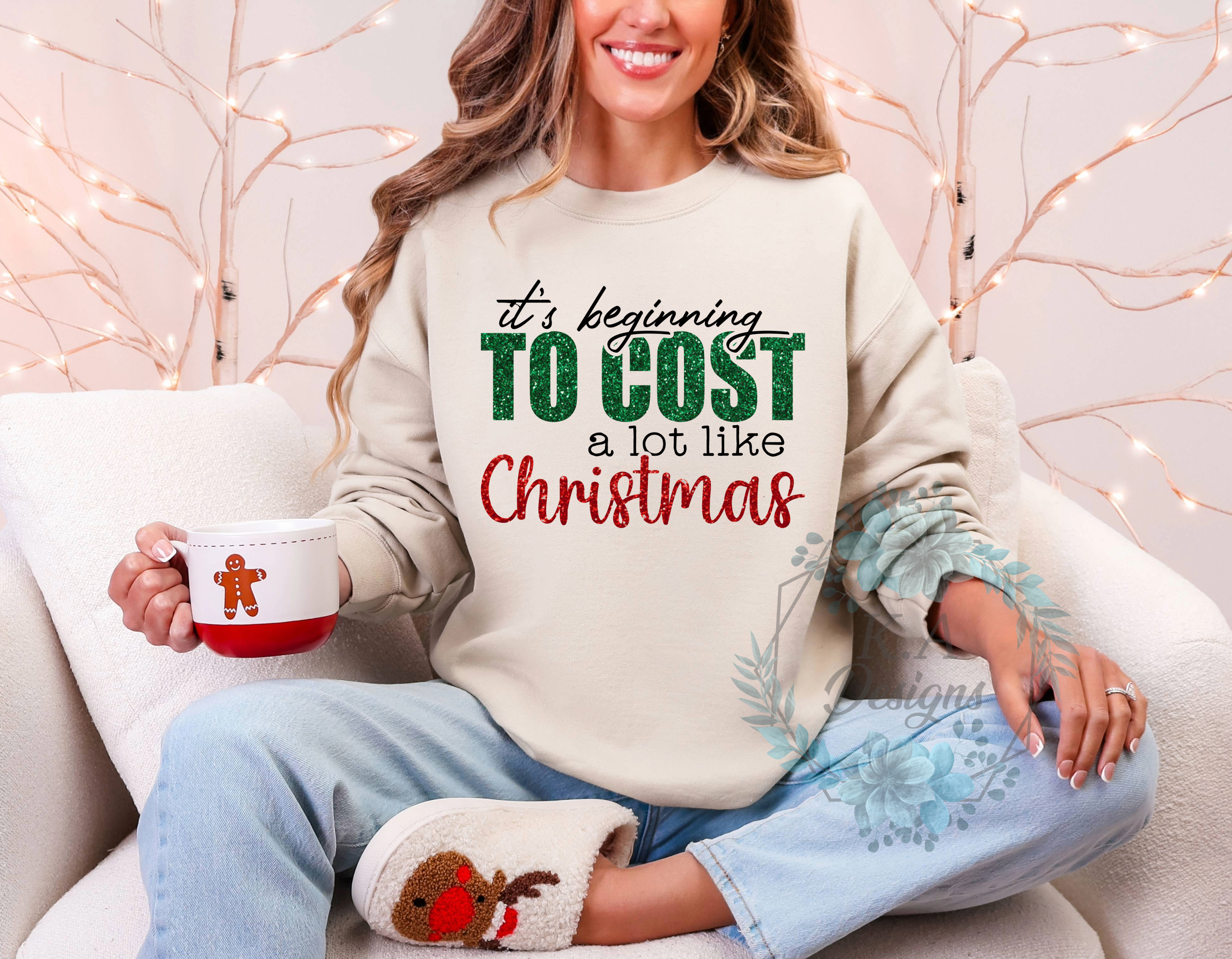 It's Beginning To Cost A Lot Like Christmas Sweatshirt