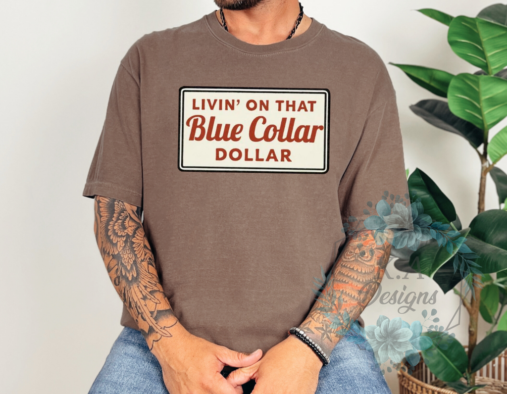 Livin On That Blue Collar Dollar T-Shirt