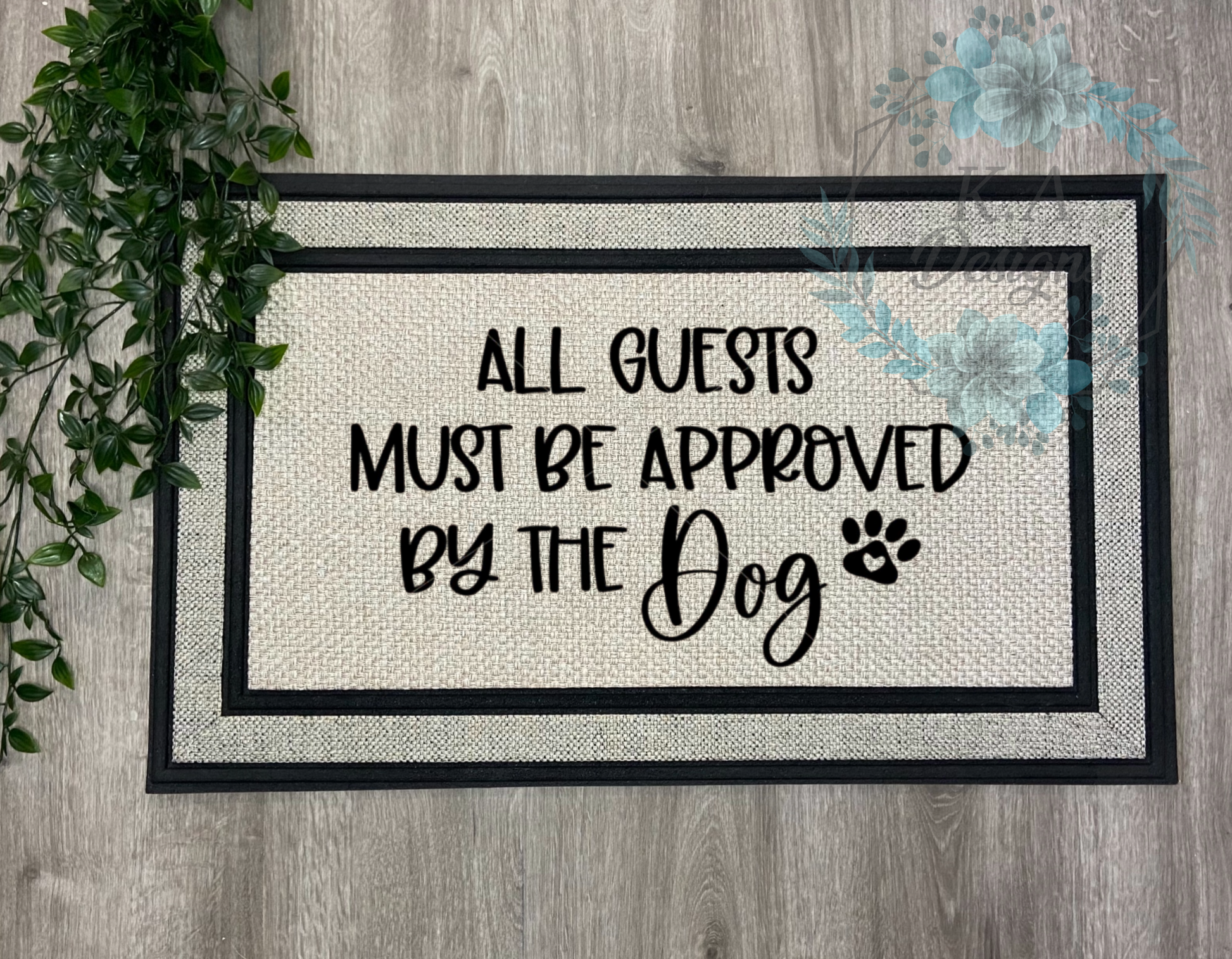 All Guests Must Be Approved By Dog Doormat