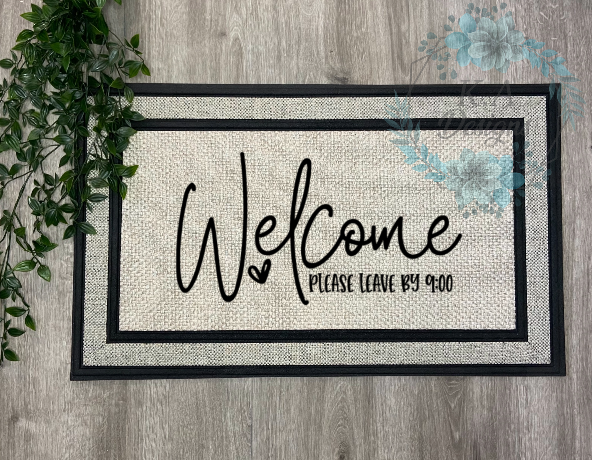 Welcome Please Leave By 9 Doormat